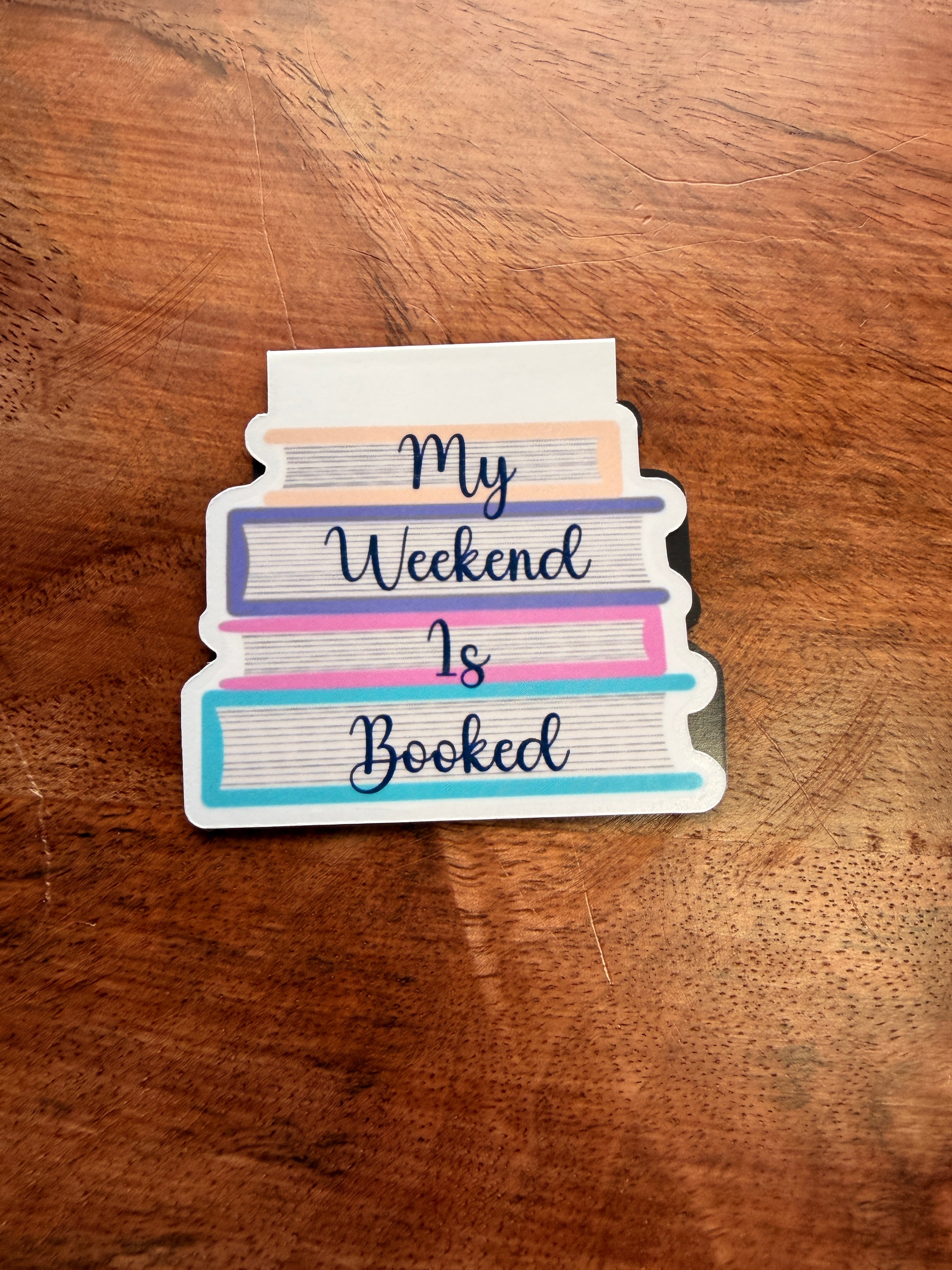 My Weekend is Booked Magnetic Bookmark