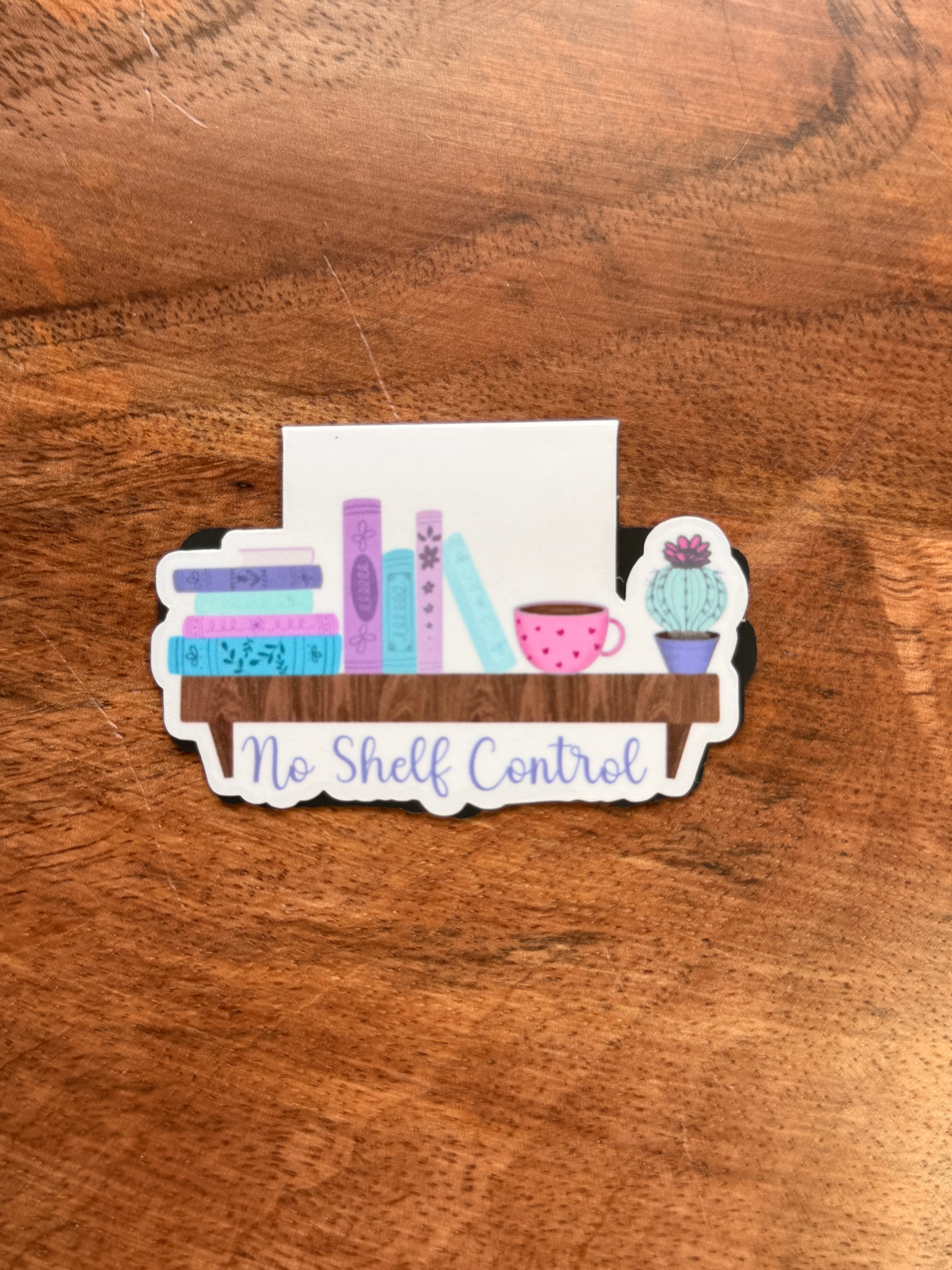 No Shelf Control Magnetic Bookmark