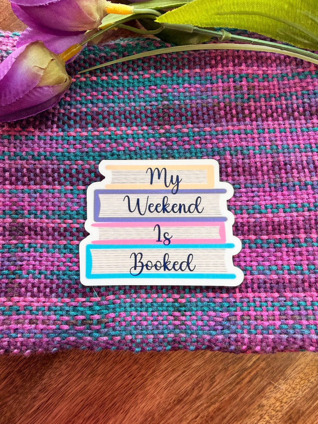 My Weekend Is Booked Vinyl Sticker