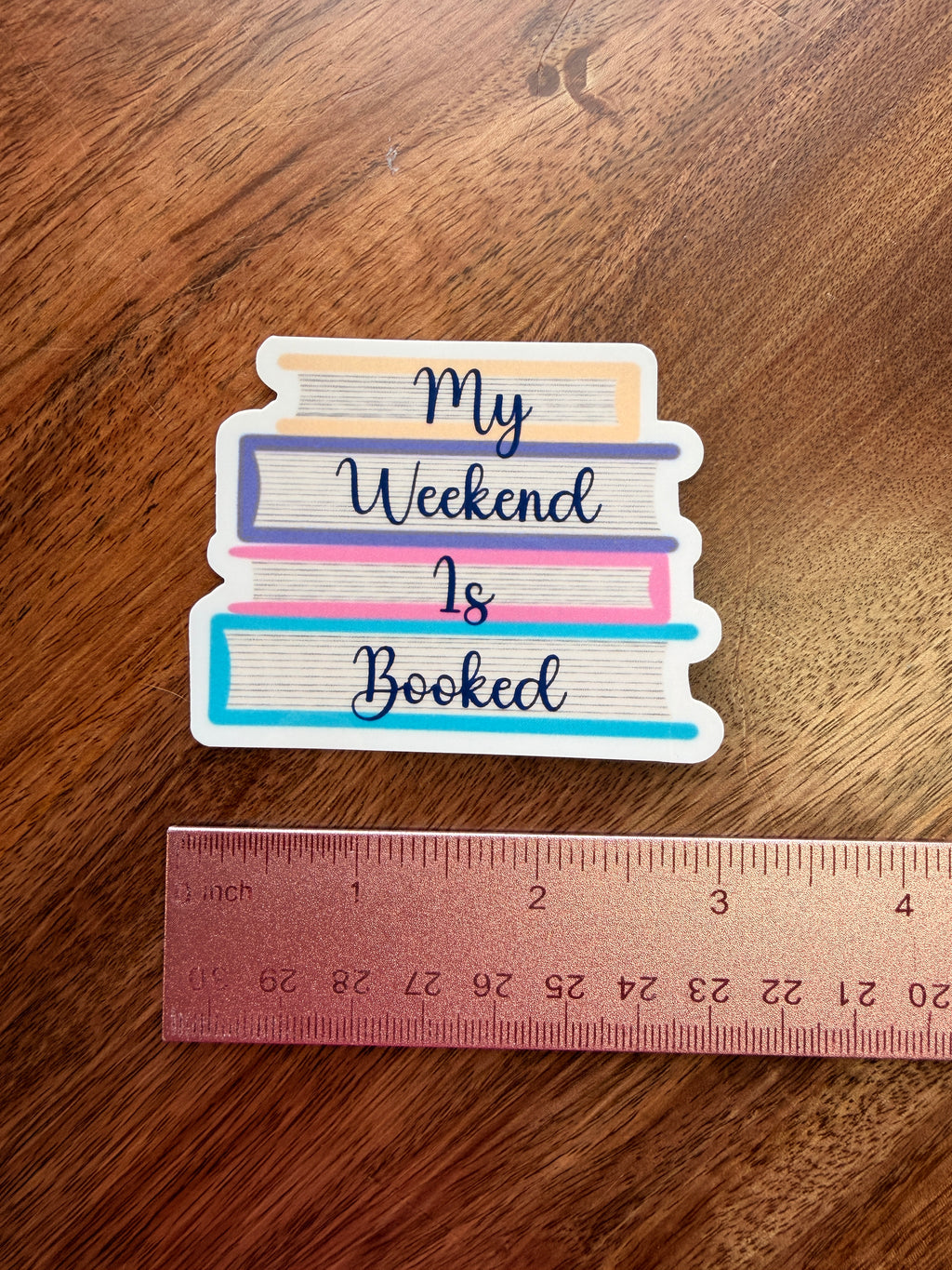 My Weekend Is Booked Vinyl Sticker