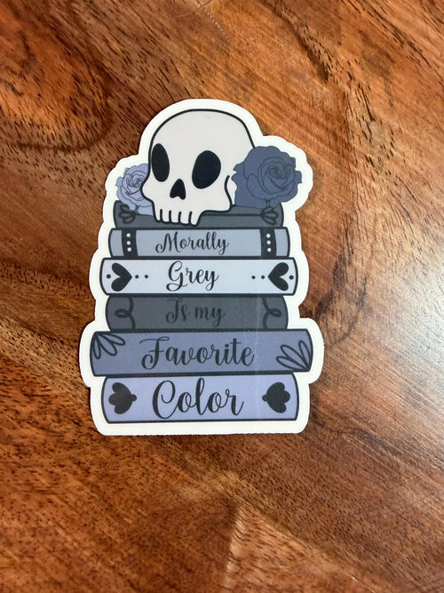 "Morally Grey Is My Favorite Color" Sticker