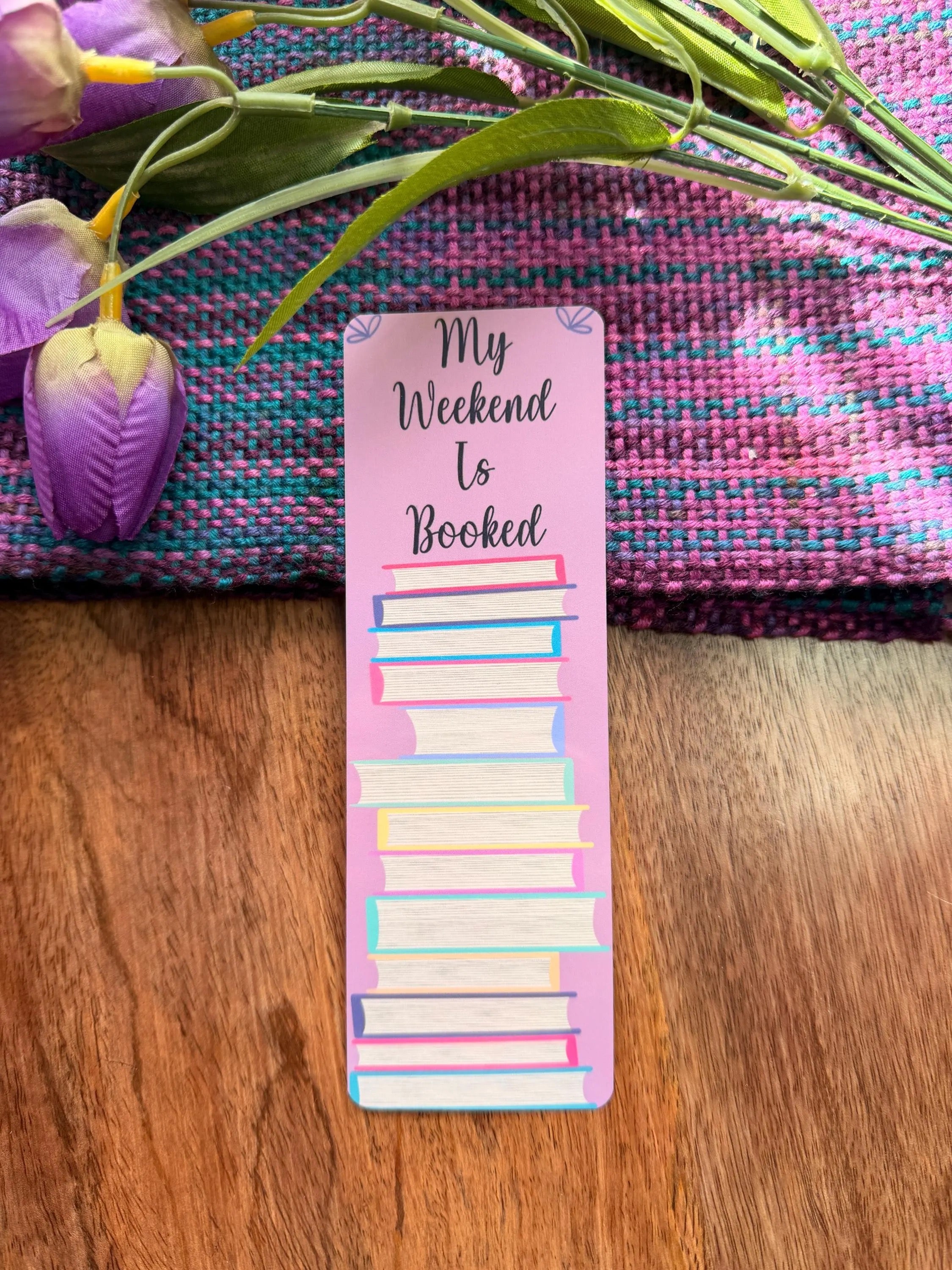 "My Weekend Is Booked" Bookmark